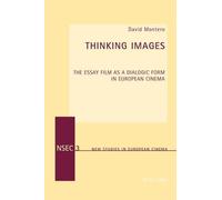 David Montero Thinking Images (Tascabile) New Studies in European Cinema