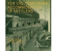 David Monteyne For the Temporary Accommodation of Settlers (Copertina rigida)