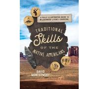 David Montgomery Traditional Skills of the Native Americans (Tascabile)