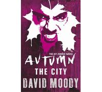 David Moody Autumn: The City (Tascabile) AUTUMN