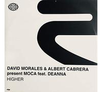 David Morales - David Morales & Albert Cabrera Present Moca Featuring Deanna - HIGHER