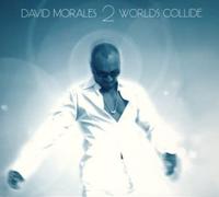 David Morales - Two Worlds Collide [+Bonus]