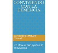 David Mordejai CONVIVIENDO CON LA DEMENCIA: Un Manual que ayuda a l (Tascabile)
