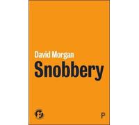 David Morgan Snobbery (Tascabile) 21st Century Standpoints