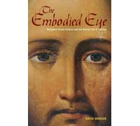 David Morgan The Embodied Eye (Tascabile)