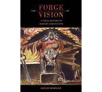 David Morgan The Forge of Vision (Copertina rigida)