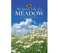 David Morgan Wilson Wall The Secret Life of a Meadow (Copertina rigida)