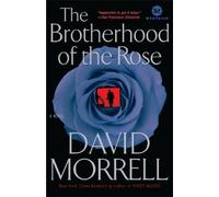 David Morrell Brotherhood of the Rose (Tascabile)