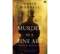 David Morrell Murder as a Fine Art (Tascabile) Victorian De Quincey mysteries