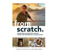 David Moscow Jon Moscow From Scratch (Copertina rigida)