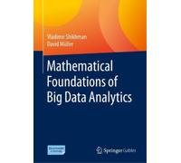 David Müller Vladimir Shi Mathematical Foundations of Big Data Anal (Tascabile)