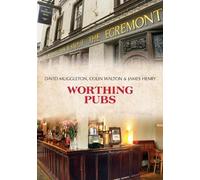 David Muggleton Colin Walton James Henry Worthing Pubs (Tascabile) Pubs