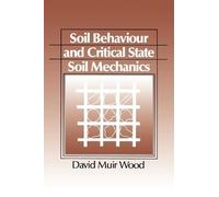 David Muir Wood Soil Behaviour and Critical State Soil Mechanics (Tascabile)