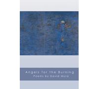 David Mura Angels for the Burning (Tascabile) American Poets Continuum