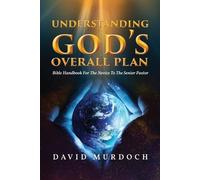 David Murdoch Understanding God's Overall Plan (Tascabile)