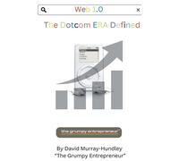 David Murray-Hundley The Grumpy Entreprene Web 1.0 Dotcom Era Defin (Tascabile)