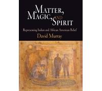 David Murray Matter, Magic, and Spirit (Copertina rigida)