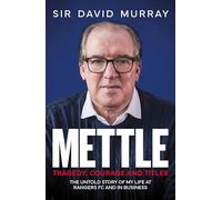 David Murray - Mettle: Tragedy, Courage and Titles
