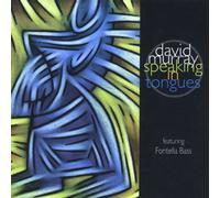 David Murray Speaking With Tongues Remastered (CD)