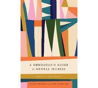 David Murray Tom Karel A Christian's Guide to Mental Illness (Tascabile)