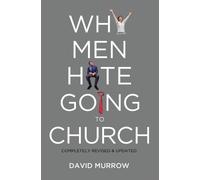 David Murrow Why Men Hate Going to Church (Tascabile)