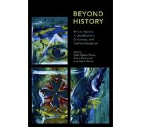 Elijah Nyaga Munyi Beyond History (Tascabile) Africa: Past, Present & Prospects
