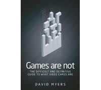 David Myers Games are Not (Tascabile)