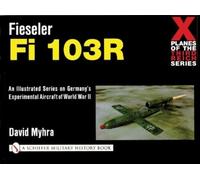 David Myhra – Fieseler Fi 103R – Tascabile – Schiffer Publishing