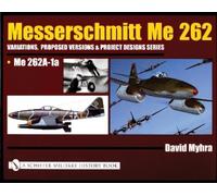 David Myhra Messerschmitt Me 262: Variations, Proposed Versio (Copertina rigida)