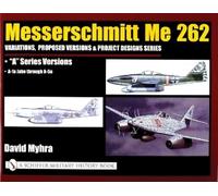 David Myhra Messerschmitt Me 262: Variations, Proposed Versio (Copertina rigida)
