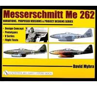 David Myhra Messerschmitt Me 262: Variations, Proposed Versio (Copertina rigida)