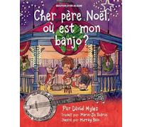 David Myles Cher père Noël, où est mon banjo? (Tascabile)
