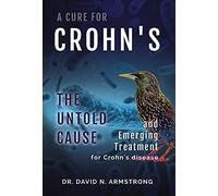 David N Armstrong A Cure for Crohn's (Copertina rigida)