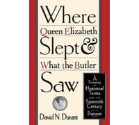 David N Durant Where Queen Elizabeth Slept and What the Butler Saw (Tascabile)