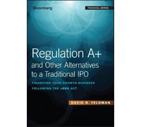 David N. Feldma Regulation A+ and Other Alternatives to a Tra (Copertina rigida)