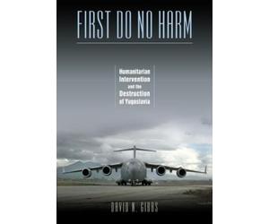 David N. Gibbs First Do No Harm (Tascabile)