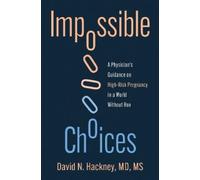 David N. Hackney Impossible Choices (Copertina rigida) (PRESALE 18/08/2026)