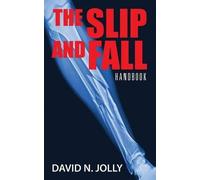 David N Jolly The Slip and Fall (Tascabile)