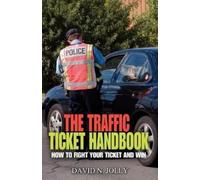 David N Jolly The Traffic Ticket Handbook (Tascabile)
