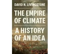 David N. Livingstone The Empire of Climate (Copertina rigida)