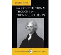 David N. Mayer The Constitutional Thought of Thomas Jefferson (Tascabile)