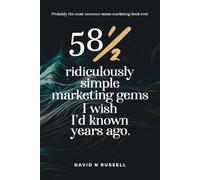 David N Russell 581/2 Ridiculously Simple Marketing Gems I Wish I'd (Tascabile)