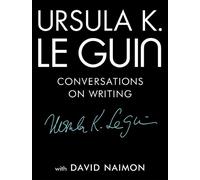 Ursula K Le Guin David Naimon Ursula K. Le Guin (Copertina rigida)