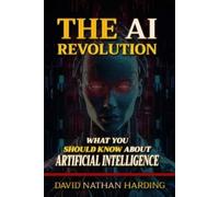 David Nathan Harding The AI Revolution (Tascabile)