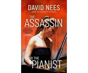 David Nees The Assassin and the Pianist (Tascabile) Assassin
