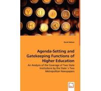 David Nelson Agenda-Setting and Gatekeeping Functions of Higher Educ (Tascabile)