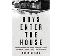 David Nelson – Boys Enter the House – Le vittime di John Wayne Gacy – Tascabile