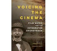 David Neumeyer Voicing the Cinema (Copertina rigida)