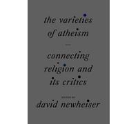 David Newheiser The Varieties of Atheism (Copertina rigida)