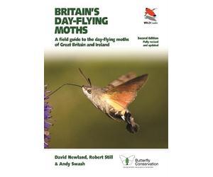 David Newland Robert Still Andy Swash Britain's Day-flying Moths (Tascabile)